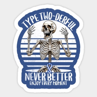 Type Two-derful Type 2 Diabetes Awareness T2D Never Better Sticker